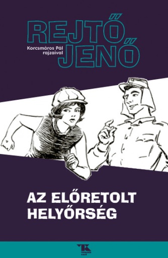 Rejtő Jenő: Az előretolt helyőrség (regény)
