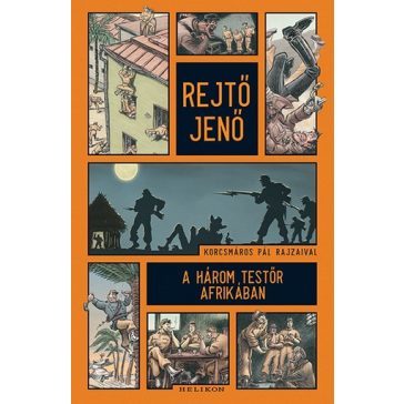 Rejtő Jenő: A három testőr Afrikában (regény)