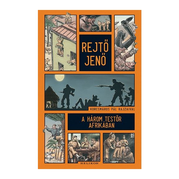 Rejtő Jenő: A három testőr Afrikában (regény) Rejtő Jenő: A három testőr Afrikában (regény)