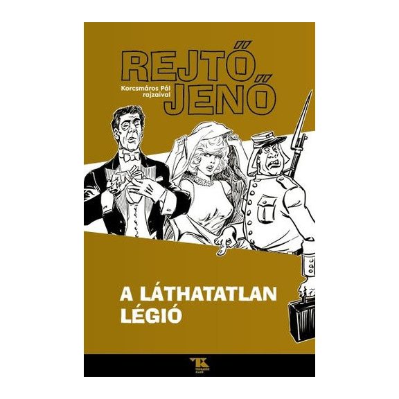 Rejtő Jenő: A láthatatlan légió (regény) Rejtő Jenő: A láthatatlan légió (regény)