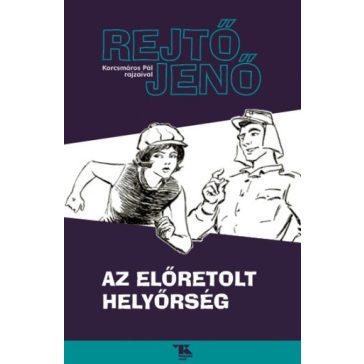 Rejtő Jenő: Az előretolt helyőrség (regény)