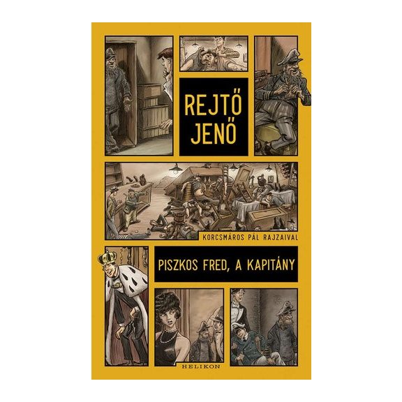 Rejtő Jenő: Piszkos Fred, a kapitány (regény) Rejtő Jenő: Piszkos Fred, a kapitány (regény)
